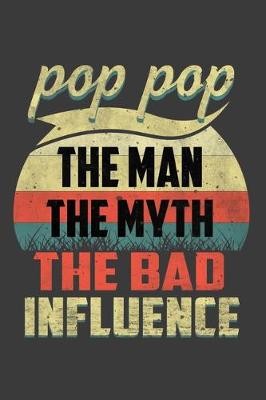 Book cover for Pop Pop The Man The Myth The Bad Influence