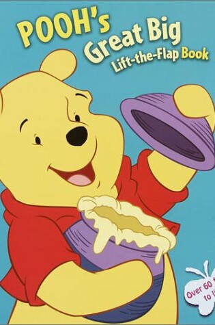 Cover of Pooh's Great Big Lift Flap Book