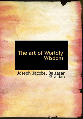 Book cover for The Art of Worldly Wisdom