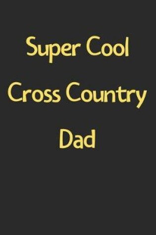 Cover of Super Cool Cross Country Dad