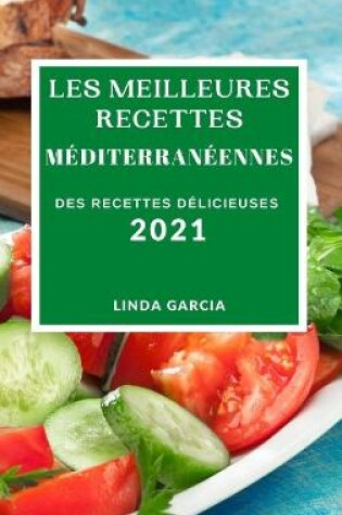 Cover of Les Meilleures Recettes Méditerranéennes 2021 (Best Mediterranean Recipes 2021 French Edition)