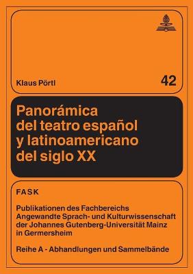 Cover of Panoramica del Teatro Espanol Y Latinoamericano del Siglo XX
