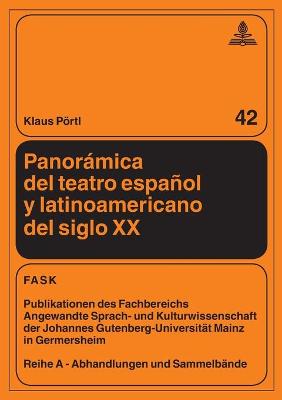 Book cover for Panoramica del Teatro Espanol Y Latinoamericano del Siglo XX