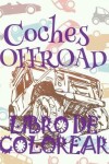 Book cover for &#9996; Cars OFFROAD &#9998; Libro de Colorear Adultos Libro de Colorear La Seleccion &#9997; Libro de Colorear Cars