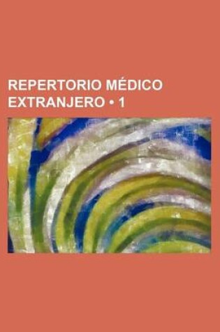 Cover of Repertorio Medico Extranjero (1)