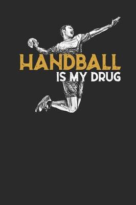 Book cover for Handball Is My Drug