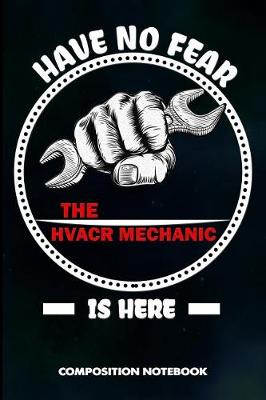 Book cover for Have No Fear the Hvacr Mechanic Is Here