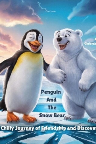 Cover of Penguin and the Snow Bear