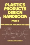 Book cover for Plastics Products Design Handbook