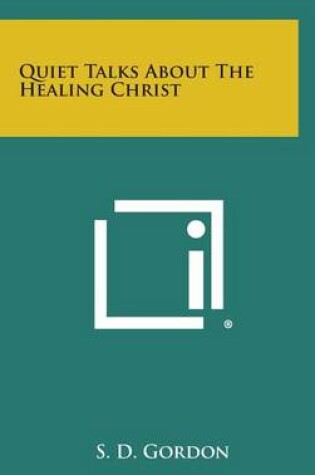 Cover of Quiet Talks about the Healing Christ