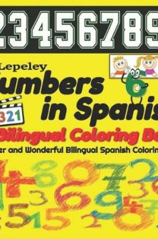 Cover of Numbers in Spanish. A Bilingual Coloring Book