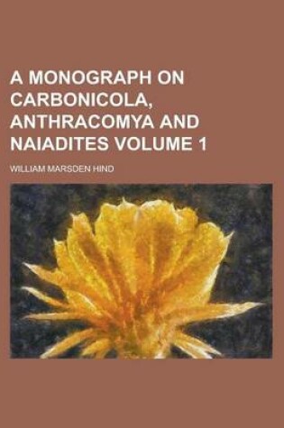 Cover of A Monograph on Carbonicola, Anthracomya and Naiadites Volume 1