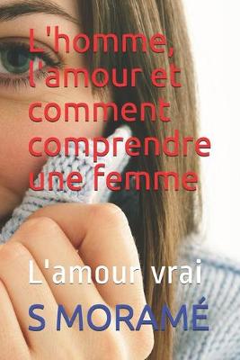 Book cover for L'homme, l'amour et comment comprendre une femme