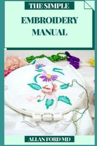 Cover of The Simple Embroidery Manual