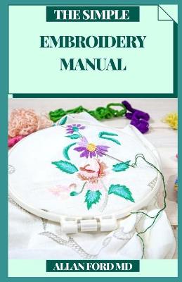 Book cover for The Simple Embroidery Manual