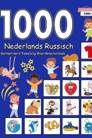 Cover of 1000 Nederlands Russisch Geïllustreerd Tweetalig Woordenschatboek (Zwart-Wit Editie)