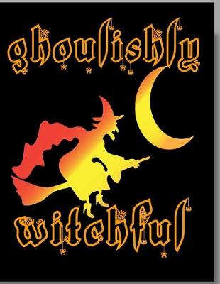 Book cover for Ghoulishly Witchful