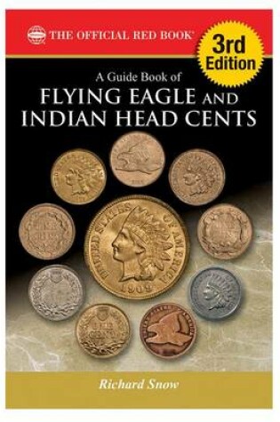 Cover of A Guide Book of Flying Eagle and Indian Head Cents, 3rd Edition