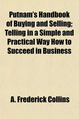 Book cover for Putnam's Handbook of Buying and Selling; Telling in a Simple and Practical Way How to Succeed in Business