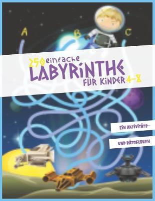 Book cover for 250 einfache Labyrinthe fur Kinder 4-8