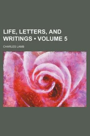 Cover of Life, Letters, and Writings (Volume 5)