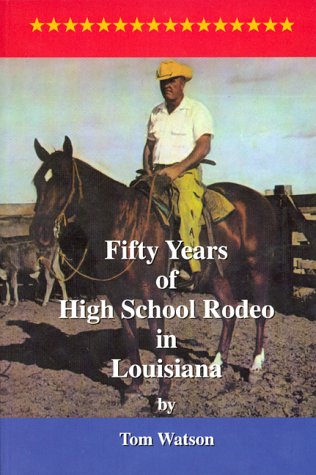 Book cover for Fifty Years of High School Rodeo in Louisiana