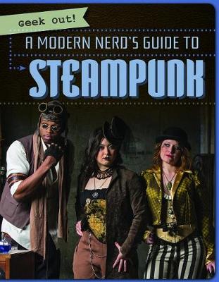 Book cover for A Modern Nerd's Guide to Steampunk