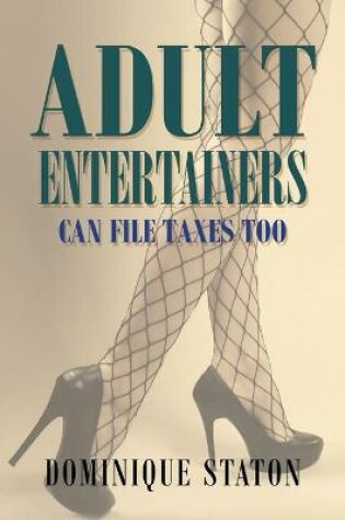 Cover of Adult Entertainers Can File Taxes Too