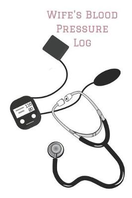 Book cover for Wife's Blood Pressure Log