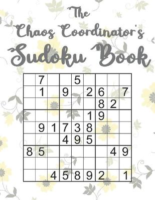 Book cover for The Chaos Coordinator's Sudoku Book