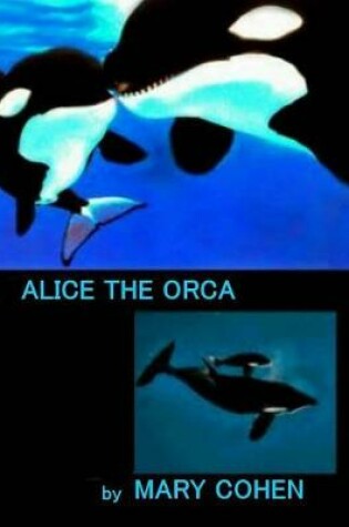 Cover of Alice the Orca