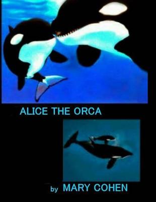 Book cover for Alice the Orca