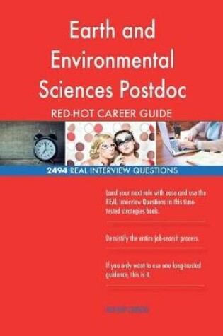 Cover of Earth and Environmental Sciences Postdoc RED-HOT Career; 2494 REAL Interview Que