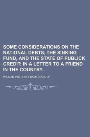 Cover of Some Considerations on the National Debts, the Sinking Fund, and the State of Publick Credit