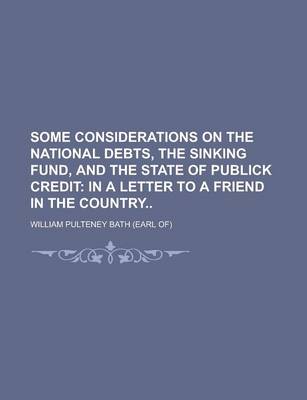 Book cover for Some Considerations on the National Debts, the Sinking Fund, and the State of Publick Credit