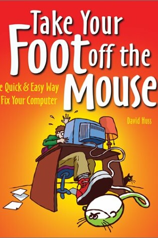 Cover of Take Your Foot Off the Mouse