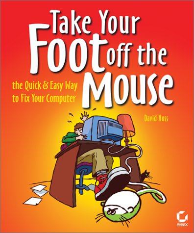 Book cover for Take Your Foot Off the Mouse