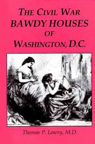 Book cover for The Civil War Bawdy Houses of Washington, D.C.