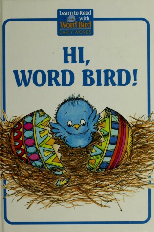 Cover of Hi, Word Bird (R) !