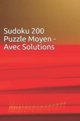 Cover of Sudoku 200 Puzzle Moyen - Avec Solutions