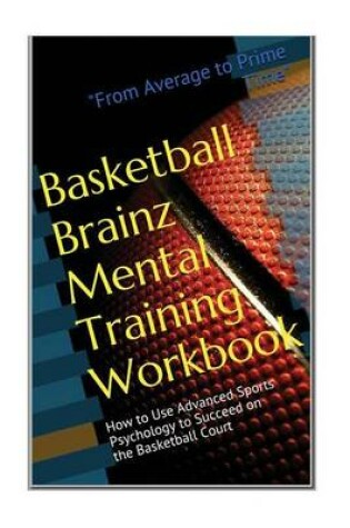 Cover of Basketball Brainz Mental Training Workbook