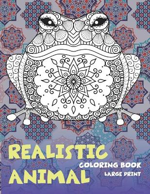 Cover of Realistic Animal Coloring Book - Large Print