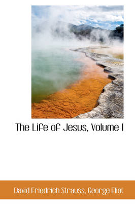 Book cover for The Life of Jesus, Volume I