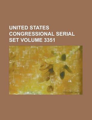 Book cover for United States Congressional Serial Set Volume 3351