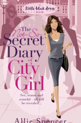 Cover of The Not-So-Secret Diary of a City Girl
