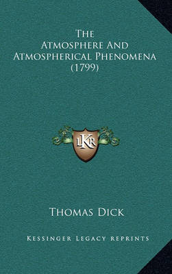 Book cover for The Atmosphere and Atmospherical Phenomena (1799)