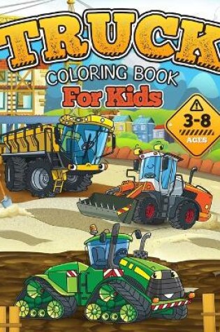 Cover of TRUCK Coloring Book for Kids