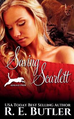 Book cover for Saving Scarlett (Ashland Pride Five)