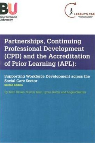 Cover of Partnerships, Continuing Professional Development (CPD) and the Accreditation of Prior Learning (APL)