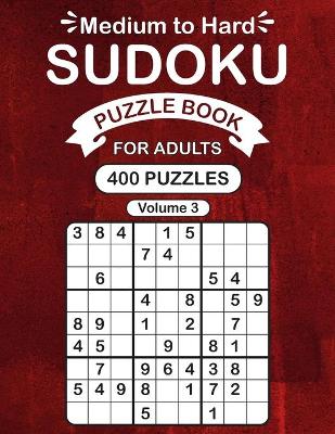 Book cover for Medium to Hard Sudoku Puzzle Book For Adults Vol 3